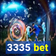 3335 bet